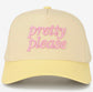 Pretty Please Hat